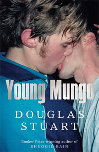 Young Mungo : The No. 1 Sunday Times Bestseller - Douglas Stuart