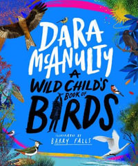 A Wild Child's Book of Birds - Dara McAnulty