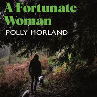 A Fortunate Woman : A Country Doctor's Story - Pippa Haywood