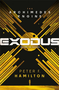 Exodus : The Archimedes Engine - Peter F. Hamilton