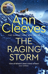 The Raging Storm : Two Rivers Book 3 - Ann Cleeves