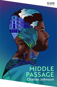 Middle Passage : Picador Collection - Charles Johnson