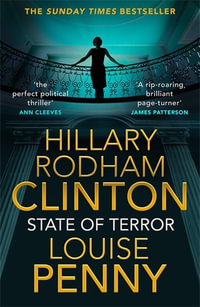 State of Terror : The Unputdownable Thriller Straight from the White Hou - Louise Penny