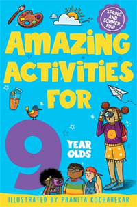 Amazing Activities for 9 year olds : Spring and Summer! - Macmillan Children's Books