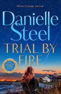 Trial by Fire - Danielle Steel