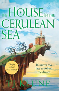 The House in the Cerulean Sea : Cerulean Chronicles - TJ Klune