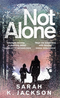 Not Alone - Sarah K Jackson