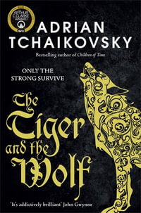 The Tiger and the Wolf : Echoes of the Fall 1, The - Adrian Tchaikovsky