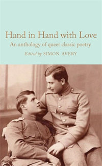 Hand in Hand with Love : An anthology of queer classic poetry - Various