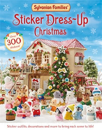 Sylvanian Families : Sticker Dress-Up Christmas - Macmillan Children's Books