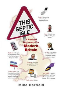 This Septic Isle : A revised dictionary for modern Britain - Mike Barfield