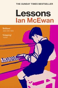 Lessons : the new novel from the author of Atonement - Ian McEwan