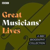 Great Musicians' Lives : A BBC biography collection - Phill Jupitus