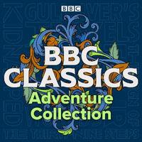BBC Classics: Adventure Collection : Gulliver's Travels, Kidnapped, The Sign of Four, The War of the Worlds & The Thirty-Nine Steps - Jonathan Swift