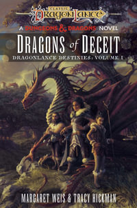 D &D: Dragonlance: Dragons of Deceit : A Dungeons & Dragons Novel - Margaret Weis