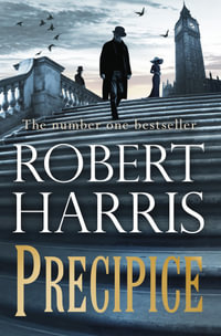 Precipice : The thrilling new novel from the no.1 bestseller Robert Harris - Robert Harris