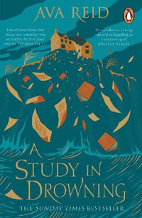 A Study in Drowning : The SUNDAY TIMES and NO. 1 NYT bestselling dark academia, rivals to lovers fantasy from the author of The Wolf and the Woodsman - Ava Reid