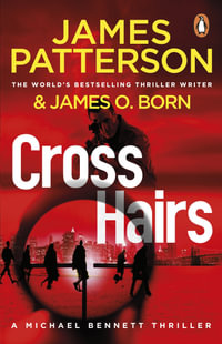 Crosshairs : (Michael Bennett 16) - James Patterson