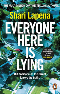 Everyone Here is Lying : The unputdownable new thriller from the Richard & Judy bestselling author - Shari Lapena