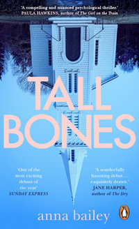 Tall Bones : The instant Sunday Times bestseller - Anna Bailey