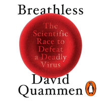 Breathless : The Scientific Race to Defeat a Deadly Virus - Jacques Roy