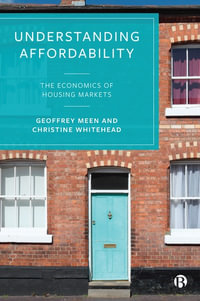 Understanding Affordability : The Economics of Housing Markets - Geoffrey Meen