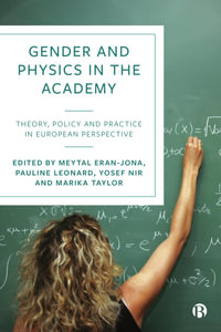 Gender and Physics in the Academy : Theory, Policy and Practice in European Perspective - Meytal Eran-Jona