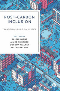 Post-Carbon Inclusion : Transitions Built on Justice - Ralph Horne