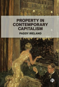 Property in Contemporary Capitalism - Paddy Ireland