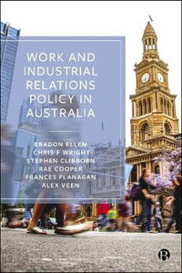 Work and Industrial Relations Policy in Australia - Bradon Ellem