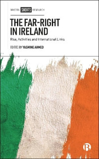 The Far-Right in Ireland : Rise, Activities and International Links - Yasmine Ahmed