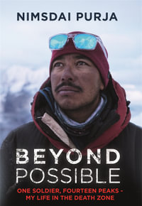 Beyond Possible : '14 Peaks: Nothing is Impossible' Now On Netflix - Nimsdai Purja