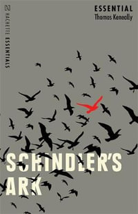 Schindler's Ark : The Booker Prize winning novel filmed as  Schindler's List' - Thomas Keneally