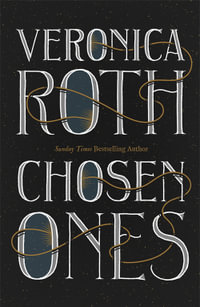 Chosen Ones : The New York Times bestselling adult fantasy debut - Veronica Roth