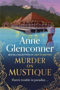 Murder On Mustique : from the author of the bestselling memoir Lady in Waiting - Anne Glenconner