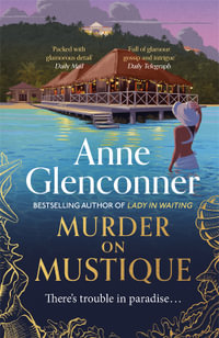 Murder On Mustique : from the author of the bestselling memoir Lady in Waiting - Anne Glenconner