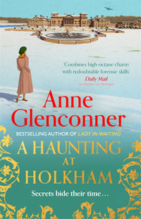 A Haunting at Holkham : from the author of the Sunday Times bestseller Whatever Next? - Anne Glenconner