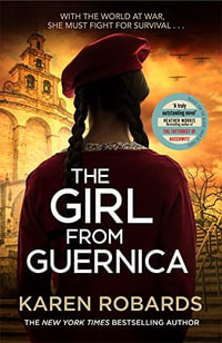 The Girl from Guernica : a gripping WWII historical fiction thriller that will take your breath away for 2022 - Karen Robards