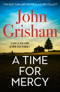 A Time for Mercy : John Grisham's No. 1 Bestseller - John Grisham