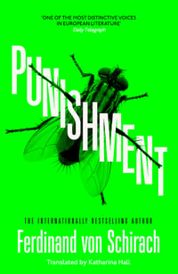 Punishment : The gripping international bestseller - Ferdinand von Schirach