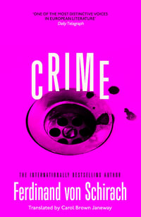 Crime : The Crime Trilogy - Ferdinand von Schirach