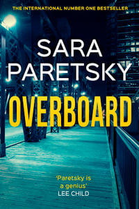 Overboard : V. I. Warshawski: Book 21 - Sara Paretsky