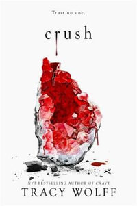 Crush : Crave: Book 2 - Tracy Wolff