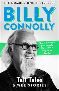 Tall Tales and Wee Stories : The Best of Billy Connolly - Billy Connolly