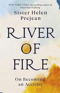 River of Fire : My Spiritual Journey - Helen Prejean