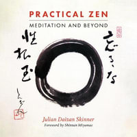 Practical Zen : Meditation and Beyond - Julian Daizan Skinner