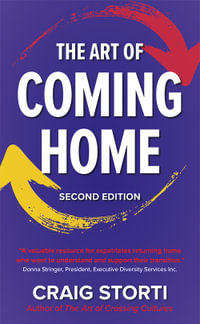 The Art of Coming Home: 2nd Edition - Craig Storti