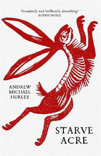 Starve Acre - Andrew Michael Hurley