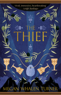 The Thief : The first book in the Queen's Thief series - Megan Whalen Turner