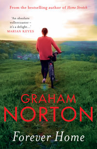 Forever Home : From the Sunday Times Bestselling Author - Graham Norton